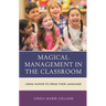 Magical Management in the Classroom: Using Humor to Speak Their Language