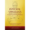 Integral Vipassana: Mindfulness through Psychology, Neuroscience and the Satipatthāna Sutta - 2023 EDITION