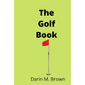 The Golf Book: Introduction To Game Of Life.