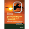Sustainable Aviation Technology and Operations: Research and Innovation Perspectives