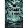 The Forsaken Lands: Book 1 of The Ruins of Hivarrah Series