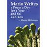 Mario Writes a Poem a Day for a Year and So Can You