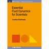 Essential Fluid Dynamics for Scientists