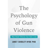 Psychology of Gun Violence: How Smart Choices Can Save Lives