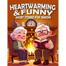 Heartwarming and Funny Short Stories for Seniors: Heartwarming, Amusing, and Easily Enjoyable Stories to Brighten Spirits, Elicit Laughter, and Infuse