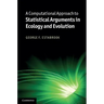 A Computational Approach to Statistical Arguments in Ecology and Evolution