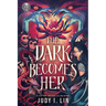 Rick Riordan Presents: The Dark Becomes Her