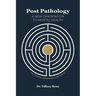 Post Pathology: A New Orientation to Mental Health, the Human Experience Labyrinth