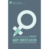 Mary Hunter Austin: A Female Writer's Protest Against the First World War in the United States