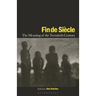 Fin de Siecle: The Meaning of the Twentieth Century