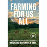 Farming for Us All: Practical Agriculture and the Cultivation of Sustainability