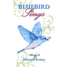 Bluebird Songs (Volume II)