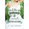 Weddings, Willows, and Revised Expectations