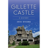 Gillette Castle: A History
