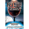 Rise of the Space Age Millennials: The Space Aspirations of a Rising Generation