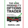 The High Probability Options Trader: Winning Strategies to Take You to the Next Level