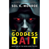The Goddess Bait: Book One of the Neon Gods Trilogy