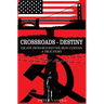 Crossroads - Destiny: Escape From Beyond The Iron Curtain - A True Story