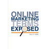 Online Marketing Terms Exposed: Understand the Lingo of Online Search Marketing Experts