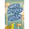 Where the Deer Dream