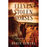 Eleven Stolen Horses: The Wild Horses Mystery Series