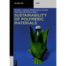 Sustainability of Polymeric Materials