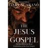 The Jesus Gospel: A First Word-for-Word Combination of the Four Gospels