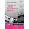 Comparing Clinical Measurement Methods: A Practical Guide
