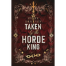 Taken by the Horde King: Alternate Cover Edition