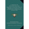 A Treatise On Architecture And Building Construction V3: Prepared For Students Of The International Correspondence Schools (1899)