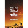 El What You Need to Know about the Church: 12 Lessons That Can Change Your Life