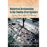Historical Archaeology in the Twenty-First Century: Lessons from Colonial Williamsburg