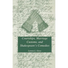 Courtships, Marriage Customs, and Shakespeare's Comedies