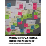 Media Innovation and Entrepreneurship