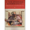 A New Apostolic Reformation?: A Biblical Response to a Worldwide Movement