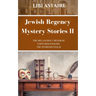 Jewish Regency Mystery Stories: Volume 2