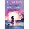 Healing Through Sprituality