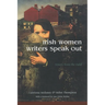 Irish Women Writers Speak Out: Voices from the Field