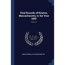 Vital Records of Newton, Massachusetts, to the Year 1850; Volume 3