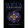 Wicca For Beginners, Complete Guide: 2 Books IN 1