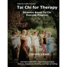 Tai Chi for Therapy Instructor's Guide: Evidence Based Tai Chi Exercise Program