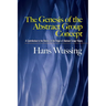 The Genesis of the Abstract Group Concept: A Contribution to the History of the Origin of Abstract Group Theory