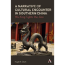 A Narrative of Cultural Encounter in Southern China: Wu Xing Fights the 'Jiao'