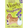 Violets and Vengeance