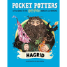 Pocket Potters: Hagrid (Little Guides to the Harry Potter Books #6)