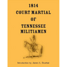 1814 Court Martial of Tennessee Militiamen