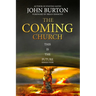 The Coming Church: A fierce invasion from Heaven is drawing near.