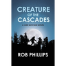 Creature of the Cascades: A Luke McCain Novel