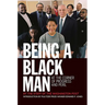Being a Black Man: At the Corner of Progress and Peril