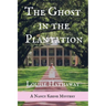 The Ghost in the Plantation: A Nancy Keene Mystery